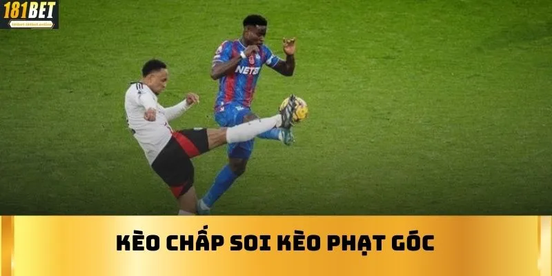 Kèo chấp Soi kèo phạt góc 